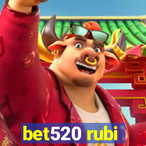 bet520 rubi